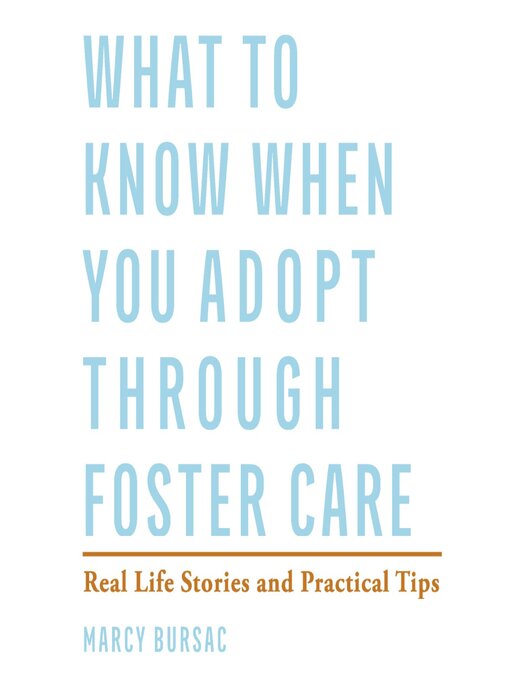 Title details for What to Know When You Adopt Through Foster Care by Marcy Bursac - Available